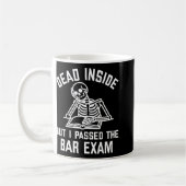 Mug Dead Inside But I Ped The Bar Exam New Lawyer (Gauche)