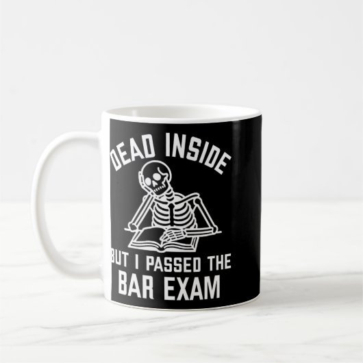 Mug Dead Inside But I Ped The Bar Exam New Lawyer (Gauche)