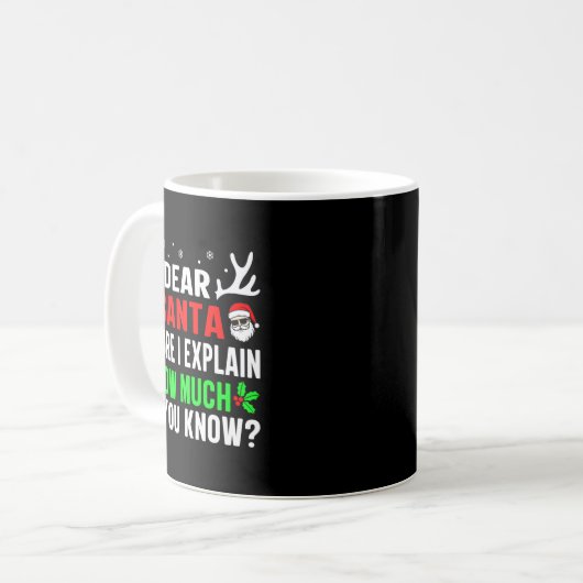 Mug Dear Santa Before I Can Explain How Much Do You (Devant gauche)