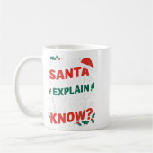 Mug Dear Santa Before I Explain How Much Do-you Know X (Gauche)