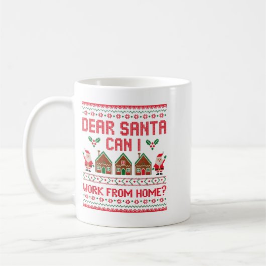 Mug Dear Santa Can I Work From Home Funny Ugly Christm (Gauche)
