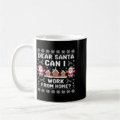 Mug Dear Santa Can I Work From Home Ugly Christmas Swe (Gauche)