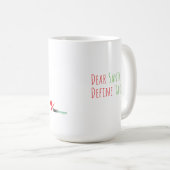 Mug Dear Santa, Define “Good” Funny Christmas (Devant droit)
