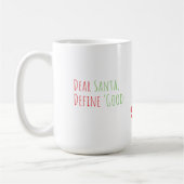 Mug Dear Santa, Define “Good” Funny Christmas (Gauche)
