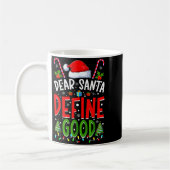 Mug Dear Santa Define Good Matching Christmas Family S (Gauche)