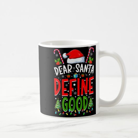 Mug Dear Santa Define Good Matching Christmas Family S (Droite)