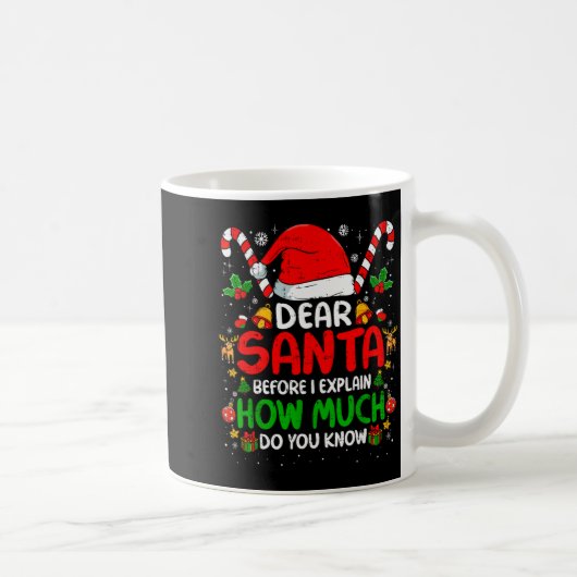 Mug Dear Santa I Can Explain Funny Christmas Shirts Ki (Droite)