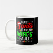 Mug Dear Santa It Was My Wife's Fault Christmas Family (Gauche)