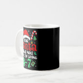 Mug Dear Santa Make Them Stop Saying 67 Christmas Six  (Devant gauche)
