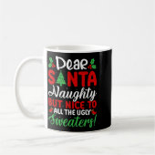 Mug Dear Santa Naughty But Nice To All Ugly Sweaters!  (Gauche)
