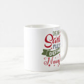Mug Dear Santa Please Define Naughty (Devant droit)