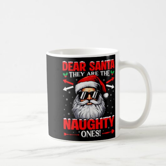 Mug Dear Santa They Are The Naughty One Christmas Xmas (Droite)