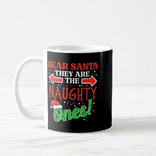 Mug Dear Santa They Naughty Ones Christmas Xmas Men Wo (Gauche)