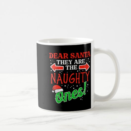 Mug Dear Santa They Naughty Ones Christmas Xmas Men Wo (Droite)