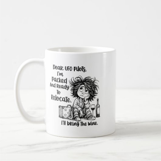 Mug Dear Ufo Lots I'm Packed And Ready To Relocate I'l (Gauche)