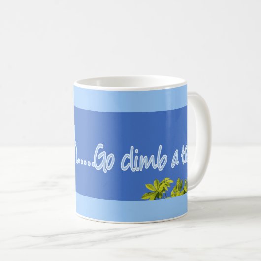 Mug Debout, montez dans un arbre arboriste (Devant droit)