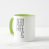 Mug 'Debt Free Is The Way To Be' Debt-Free Journey  (Devant gauche)