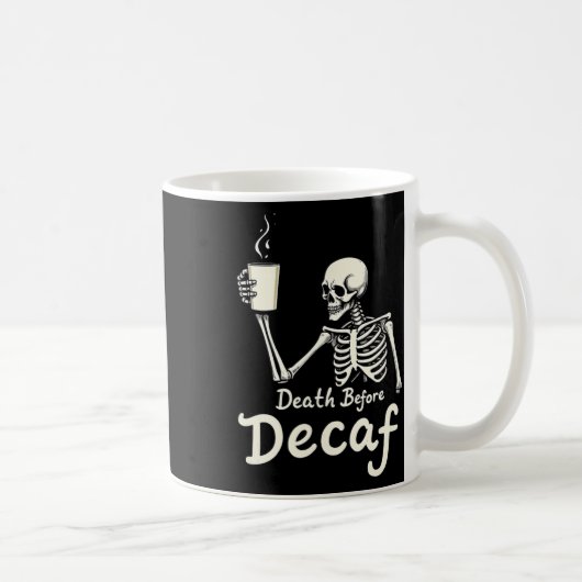Mug Décès Avant Décaf Drôle Skeleton Coffee Lover Hal (Droite)