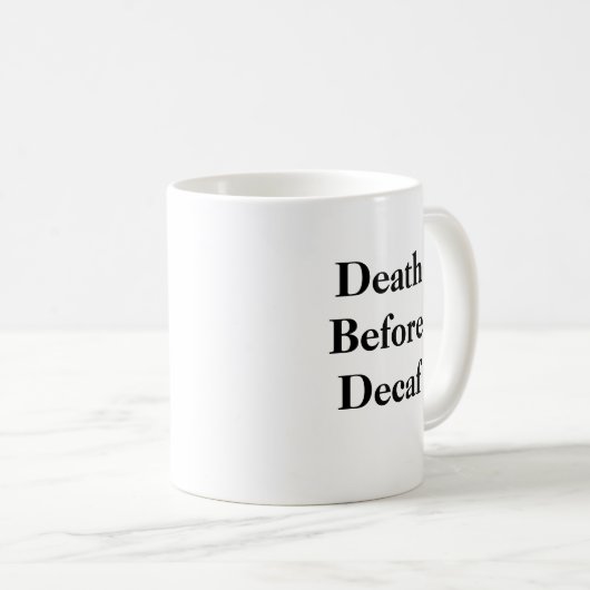 Mug Décès avant la boue décaf (Devant droit)