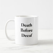 Mug Décès avant la boue décaf (Gauche)