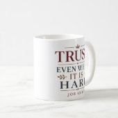 Mug Déclaration chrétienne de confiance même quand c'e (Devant droit)