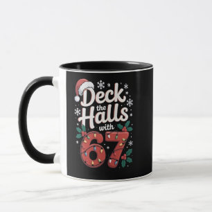Mug Décorez les salles avec 6 7 Noël drôle Six Sept