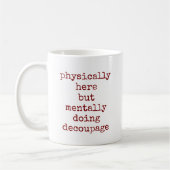 Mug Découpage Dans Ma Citation De Tête Personnalisée 0 (Gauche)