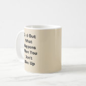 Mug Découvrez ce qui se passe quand vous n'abandonnez (Devant gauche)