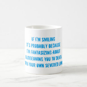 Mug (dedans) la santé d'esprit si je souris il est