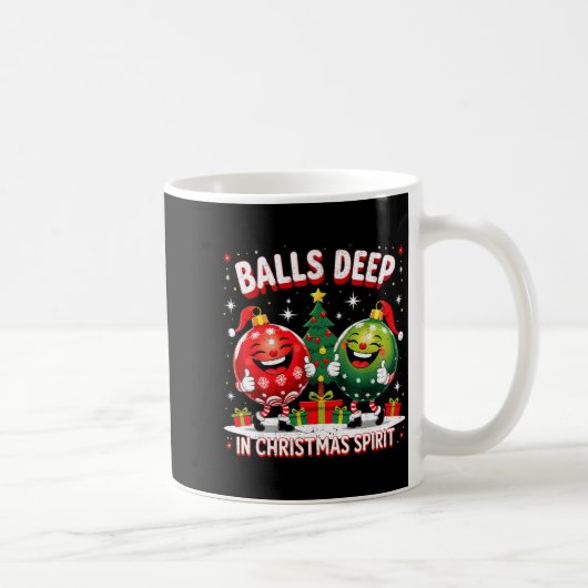 Mug Deep In Christmas Srit Funny Ornament  (Droite)