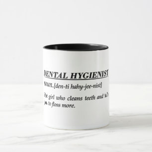 Mug Définition de l'hygiéniste dentaire
