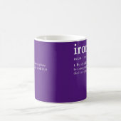 Mug Définition de l'ironie Groupe d'idiots dansant sur (Centre)