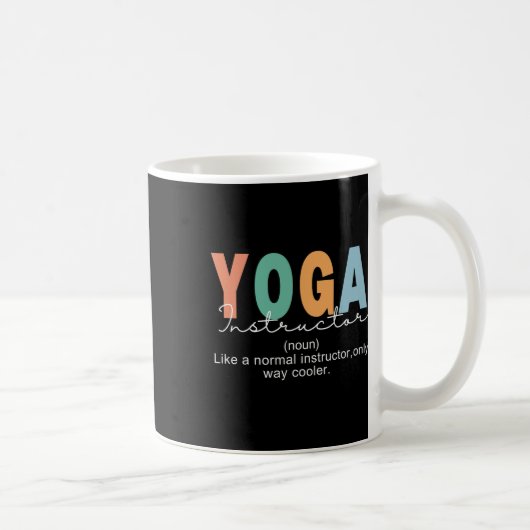 Mug Définition de professeur de yoga normal seulement (Droite)