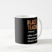 Mug Définition d'enseignant noir drôle Mois de l'histo (Devant droit)