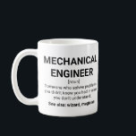 Mug Définition du génie mécanique Noun<br><div class="desc">Ingénieur mécanique Nom de la définition : Quelqu'un qui résout des problèmes que vous ne saviez pas que vous aviez d'une manière que vous ne comprenez pas. Voir aussi : assistant,  magicien</div>