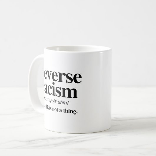 Mug Définition du racisme inverse (Devant gauche)