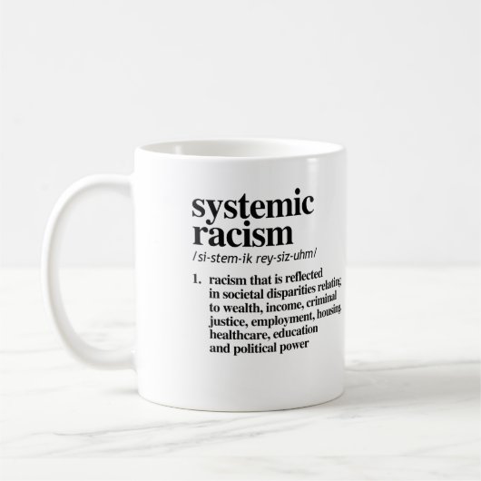 Mug Définition du racisme systémique (Gauche)