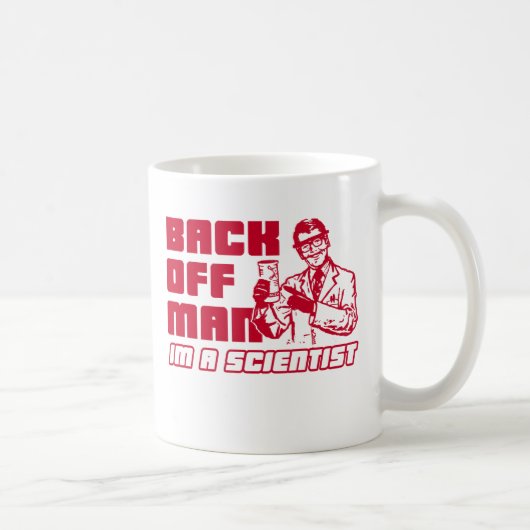 Mug Dégagez l'homme, je suis un scientifique (Droite)
