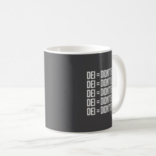Mug Dei Didn't Earn It Funny Quote , Small, Black  (Devant droit)