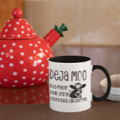 Mug Deja Moo - Vous Avez Entendu Ce Bull Avant