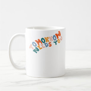 Mug Demain a besoin de vous