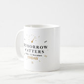 Mug "Demain Compte Quand Il Deviendra Aujourd'Hui" (Devant gauche)