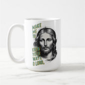 Mug Demande divine : Fais-moi connaître tes voies, ô S (Gauche)