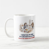 Mug Demandée Comment Elle a Dormi Montre Décidé Drôle (Gauche)