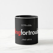 Mug demander des ennuis ! (Centre)