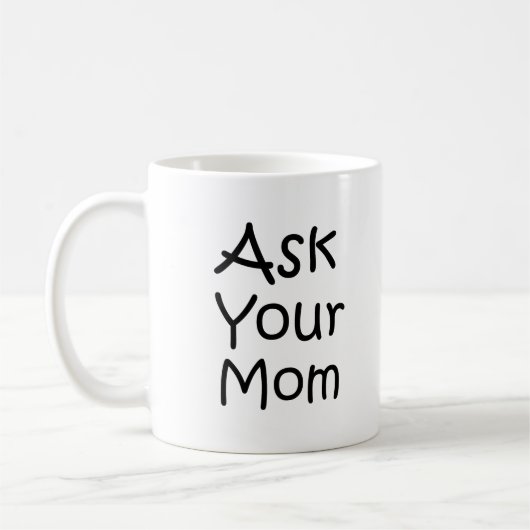 Mug Demandez à votre mère (Gauche)