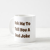 Mug Demandez-Moi De Vous Dire Une Blague Papa (Devant gauche)