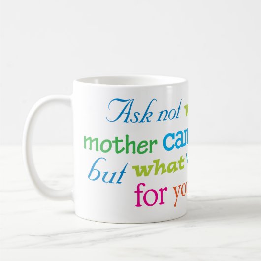 Mug Demandez pas ce que votre mère peut faire pour (Gauche)