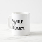 Mug Démanteler la suprématie blanche (Devant gauche)