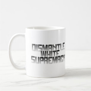 Mug Démanteler la suprématie blanche